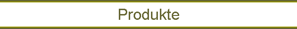 Produkte